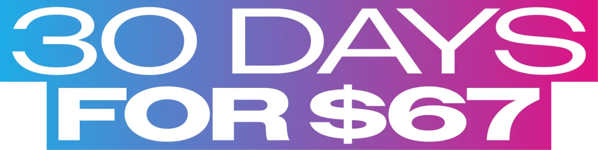 30 days of unlimited training for $67. No contracts. No commitment. No excuses.